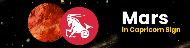 Mars in Capricorn Sign Mars in Capricorn Sign
